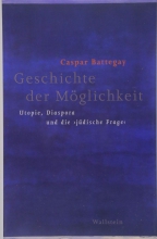 Caspar Battegay_Geschichte der Möglichkeit