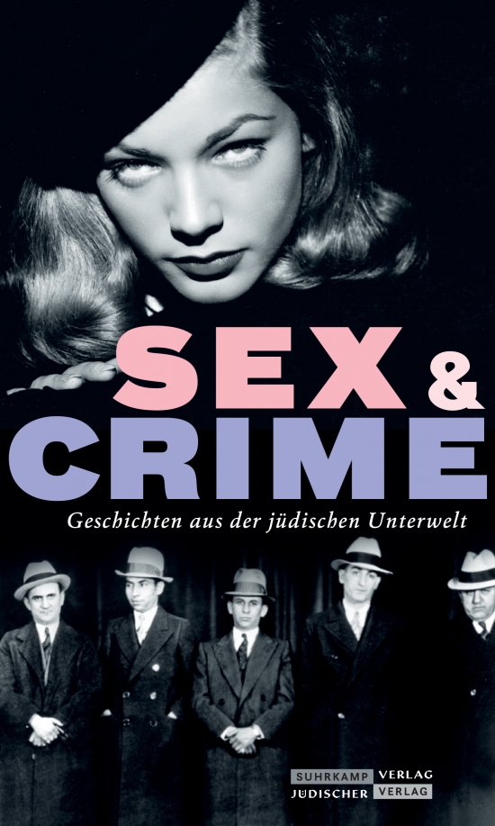 Jüdischer Almanach Sex & Crime - Geschichten aus der jüdischen Unterwelt