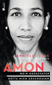 Jennifer Teege: Amon. Mein Großvater hätte mich erschossen (Reinbek bei Hamburg: Rowohlt 2013)